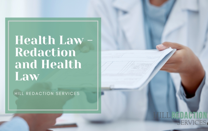 Health Law - Redaction and Health Law