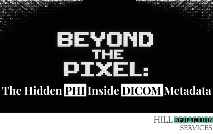 Hill Redact- Beyond the pixel - DICOM FIle Redaction